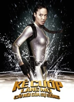 Xem Phim Kẻ Cướp Lăng Mộ 2 Thuyết Minh Online