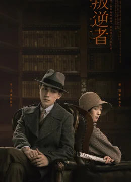 Xem Phim Kẻ Phản Nghịch Thuyết Minh Online