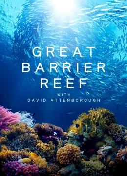 Xem Phim Khám Phá Rạn San Hô Great Barrier cùng David Attenborough Thuyết Minh Online