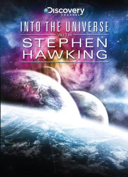 Xem Phim Khám Phá Vũ Trụ Cùng Stephen Hawking Thuyết Minh Online