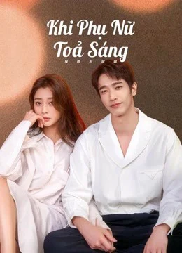 Xem Phim Khi Phụ Nữ Toả Sáng Thuyết Minh Online