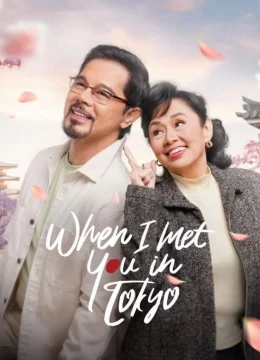 Xem Phim Khi Ta Gặp Nhau Ở Tokyo Thuyết Minh Online