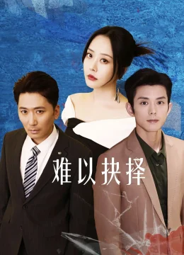 Xem Phim Khó Có Thể Lựa Chọn Thuyết Minh Online