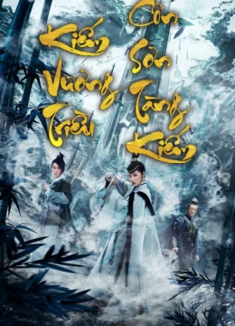 Xem Phim Kiếm Vương Triều: Côn Sơn Tàng Kiếm Thuyết Minh Online