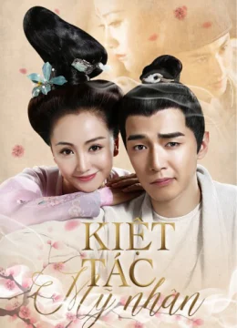 Xem Phim Kiệt Tác Mỹ Nhân Thuyết Minh Online