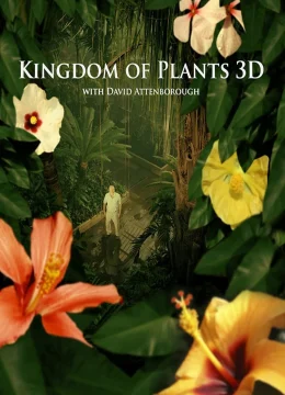 Xem Phim Kingdom of Plants Thuyết Minh Online