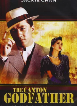 Xem Phim Kỳ tích – Canton Godfather Thuyết Minh Online