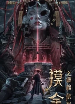 Xem Phim Lăng Mộ Mạc Kim Thuyết Minh Online