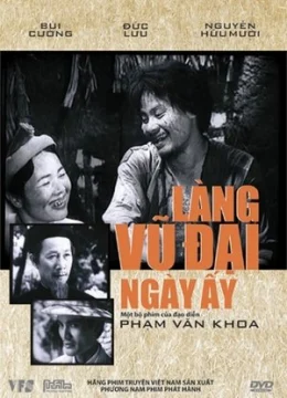 Xem Phim Làng Vũ Đại ngày ấy Thuyết Minh Online