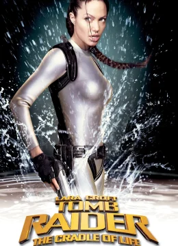 Xem Phim Lara Croft: Kẻ Cướp Lăng Mộ – Cái Nôi Của Sự Sống Thuyết Minh Online