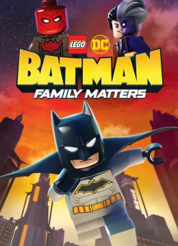 Xem Phim LEGO DC Batman: Family Matters Thuyết Minh Online