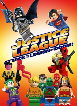 Xem Phim LEGO DC Super Heroes – Justice League: Attack of the Legion of Doom! Thuyết Minh Online