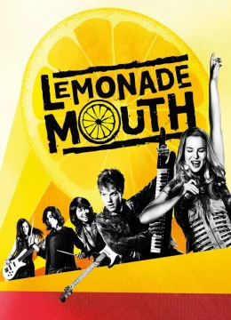 Xem Phim Lemonade Mouth Thuyết Minh Online