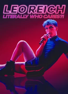 Xem Phim Leo Reich Ai Thèm Quan Tâm Chứ? Thuyết Minh Online