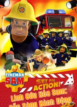Xem Phim Lính Cứu Hỏa Sam Sẵn Sàng Hành Động Thuyết Minh Online