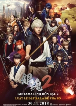 Xem Phim Linh Hồn Bạc 2: Luật Lệ Đặt Ra Là Để Phá Bỏ (Live-Action) Thuyết Minh Online