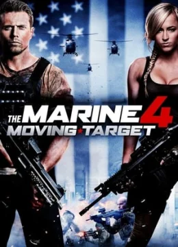 Xem Phim Lính Thủy Đánh Bộ 4: Mục Tiêu Di Động Thuyết Minh Online