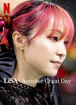 Xem Phim LiSA: Lại một ngày tuyệt vời Thuyết Minh Online