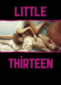 Xem Phim Little Thirteen Thuyết Minh Online