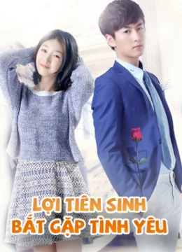 Xem Phim Lợi Tiên Sinh Bắt Gặp Tình Yêu Thuyết Minh Online