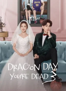 Long Nhật Nhất, Anh Chết Chắc (Phần 3)