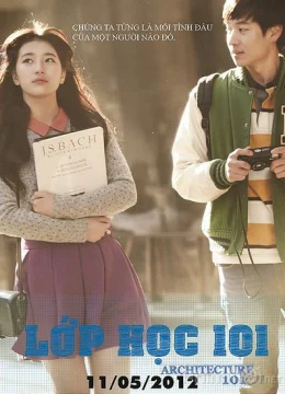 Xem Phim Lớp kiến trúc 101 Thuyết Minh Online