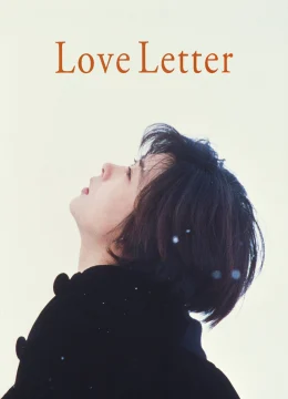 Xem Phim Love Letter Thuyết Minh Online