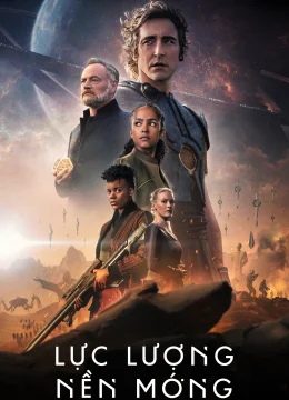 Xem Phim Lực Lượng Nền Móng (Phần 2) Thuyết Minh Online