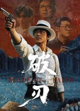 Xem Phim Lưỡi Đao Gãy Thuyết Minh Online