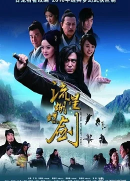 Xem Phim Lưu Tinh Hồ Điệp Kiếm Thuyết Minh Online