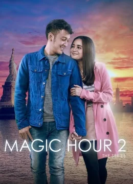 Xem Phim Magic Hour The Series (Phần 2) Thuyết Minh Online