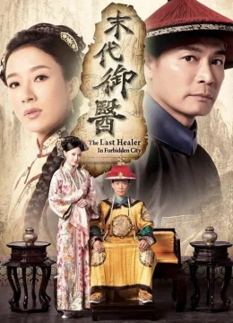 Xem Phim Mạt Đại Ngự Y Thuyết Minh Online