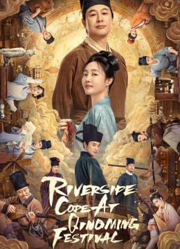 Xem Phim Mật Mã Thanh Minh Thượng Hà Đồ Thuyết Minh Online