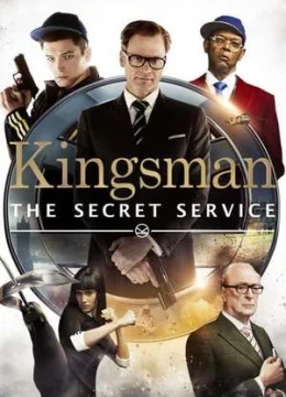 Xem Phim Mật Vụ Kingsman Thuyết Minh Online