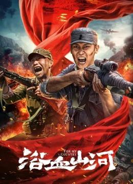 Xem Phim Máu Nhuộm Núi Sông Thuyết Minh Online