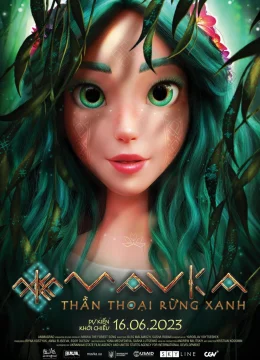Xem Phim Mavka: Thần Thoại Rừng Xanh Thuyết Minh Online