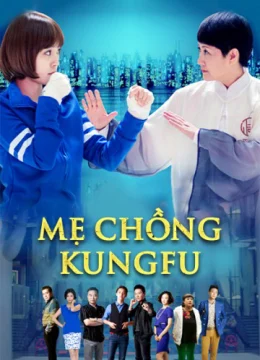 Xem Phim Mẹ Chồng Kungfu Thuyết Minh Online