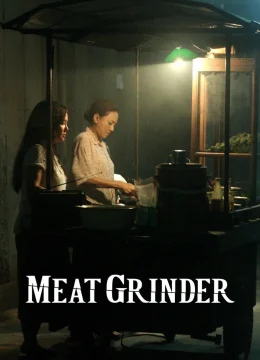 Xem Phim Meat Grinder Thuyết Minh Online