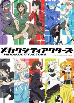 Xem Phim Mekakucity Actors Thuyết Minh Online