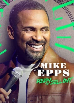 Xem Phim Mike Epps: Sẵn sàng bán hết Thuyết Minh Online