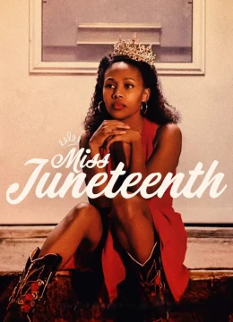 Xem Phim Miss Juneteenth Thuyết Minh Online