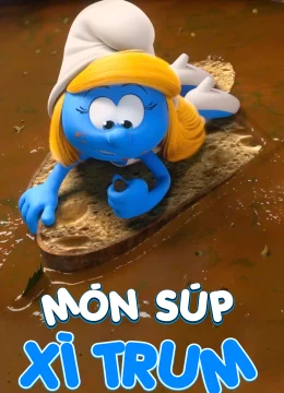Xem Phim Món Súp Xì Trum Thuyết Minh Online