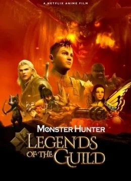 Xem Phim Monster Hunter: Huyền Thoại Hội Thợ Săn Thuyết Minh Online