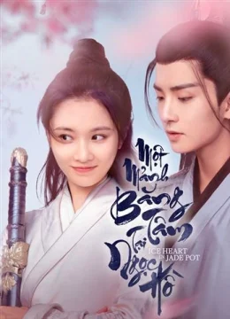 Xem Phim Một Mảnh Băng Tâm Tại Ngọc Hồ Thuyết Minh Online