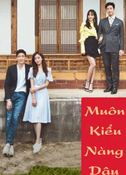Xem Phim Muôn Kiểu Nàng Dâu Thuyết Minh Online