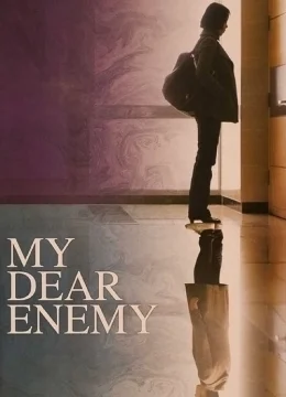 Xem Phim My Dear Enemy Thuyết Minh Online