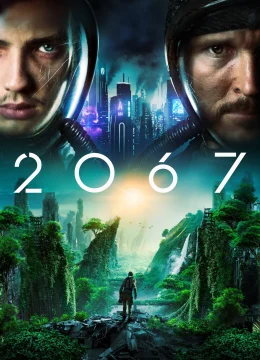 Xem Phim Năm 2067 Thuyết Minh Online
