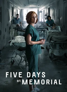 Xem Phim Năm Ngày Ở Trung Tâm Y Tế Memorial Thuyết Minh Online