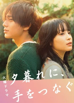 Xem Phim Nắm Tay Lúc Hoàng Hôn Thuyết Minh Online