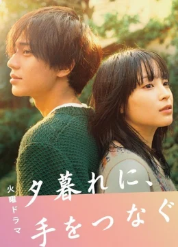 Xem Phim Nắm Tay Nhau Khi Hoàng Hôn Buông Thuyết Minh Online